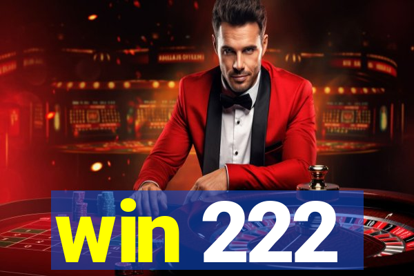 win 222